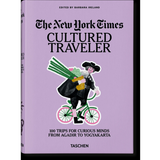TASCHEN The New York Times. Cultured Traveler. 100 Trips for Curious Minds from Agadir to Yogyakarta